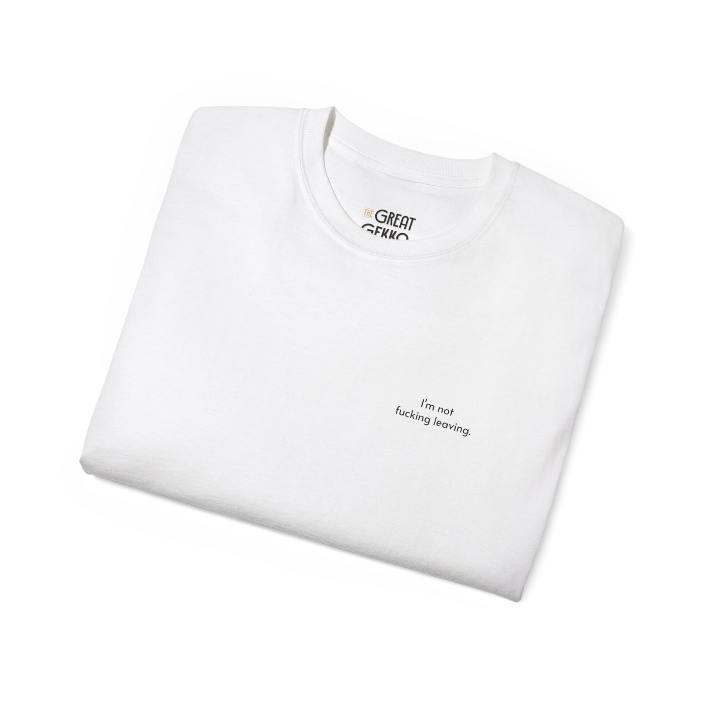 "I’m Not F*cking Leaving" – Wolf of Wall Street Quote Finance Hustler Tee