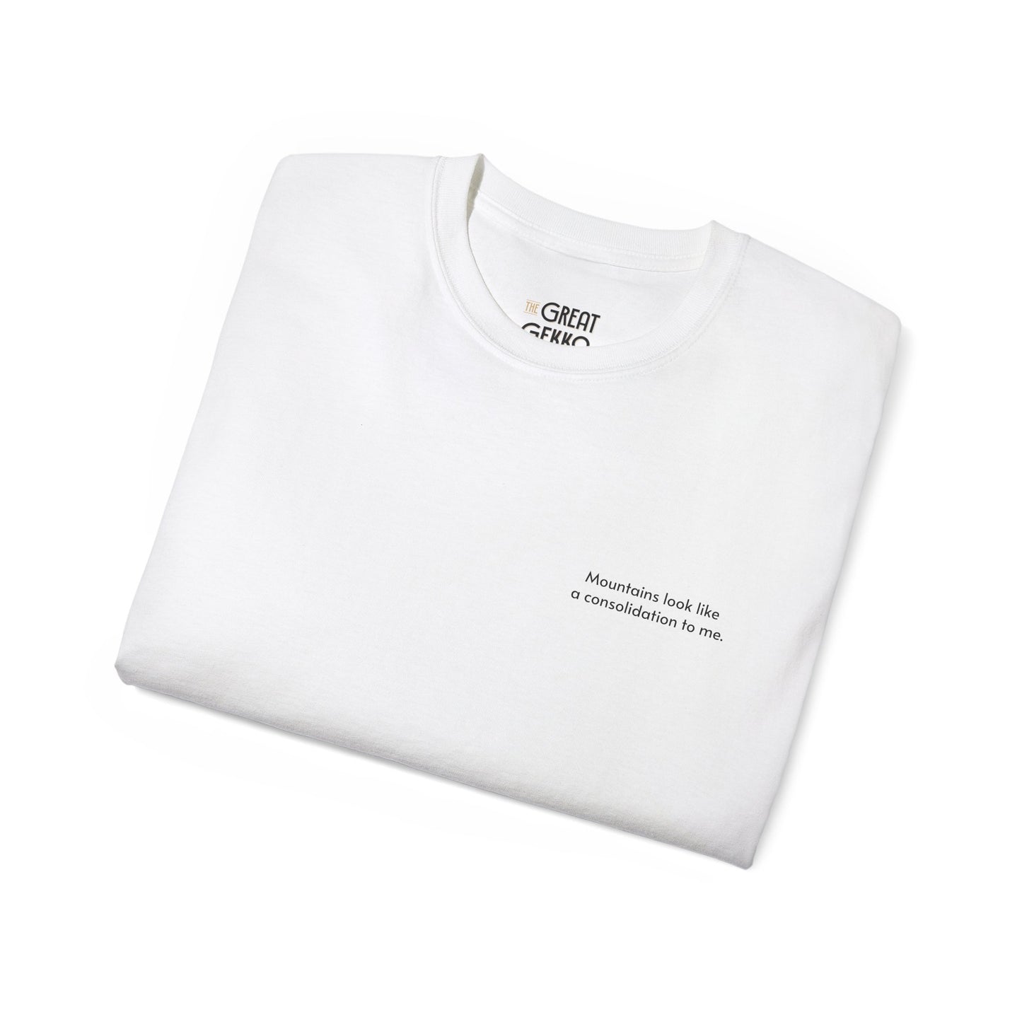 "Mountains Look Like a Consolidation to Me" – Funny Trader & Technical Analysis T-Shirt