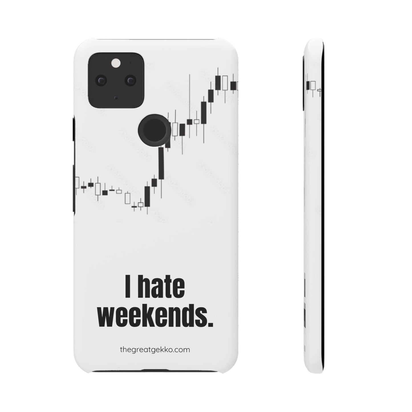 "I Hate Weekends" – Stock Market Addict's Phone Case