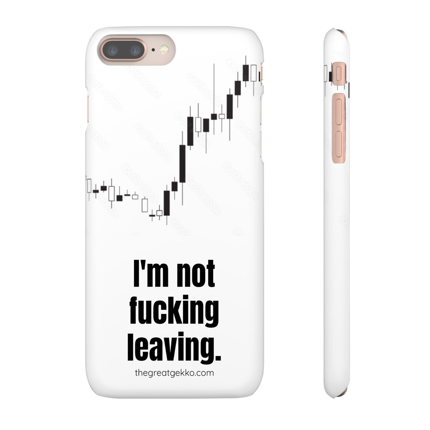 "I'm Not F*ing Leaving" – Ultimate Trader’s Phone Case