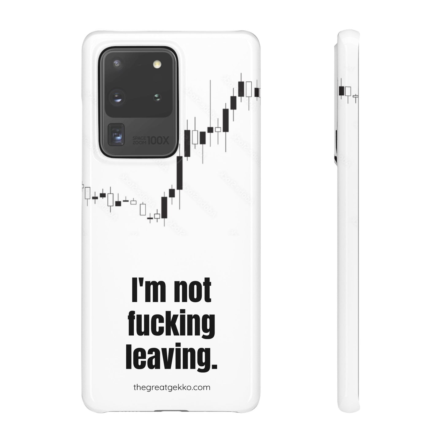 "I'm Not F*ing Leaving" – Ultimate Trader’s Phone Case