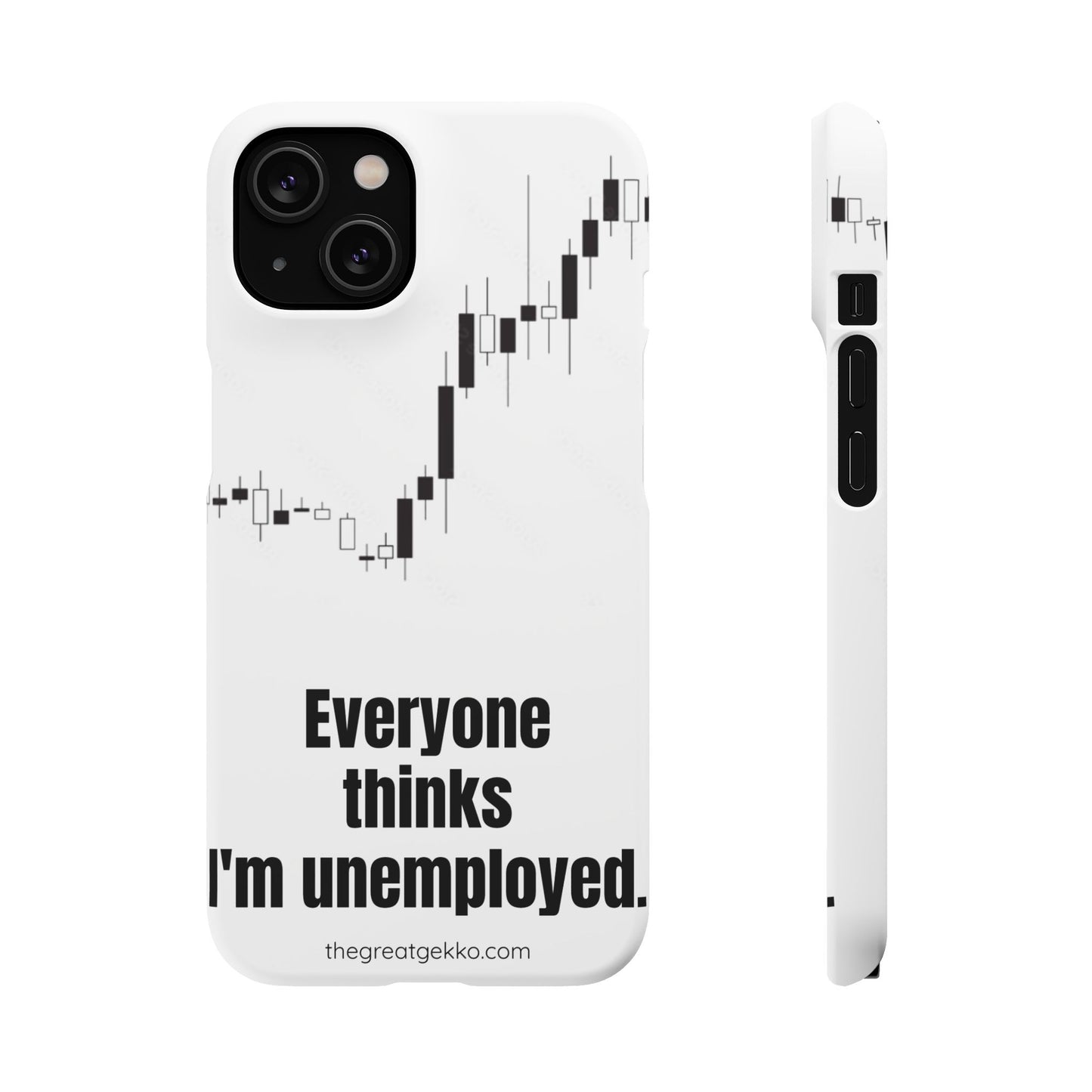 "Everyone Thinks I'm Unemployed" – Work-from-Home Hustler Phone Case