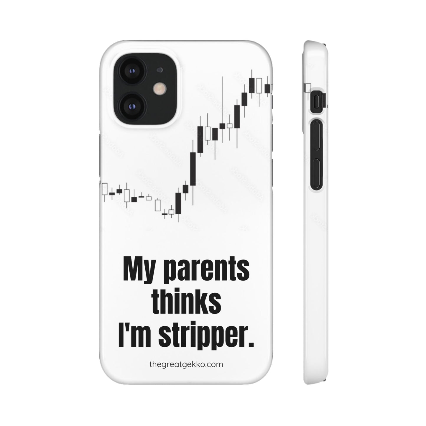 "My Parents Think I'm a Stripper" – Funny Trader's and Side Hustle Phone Case