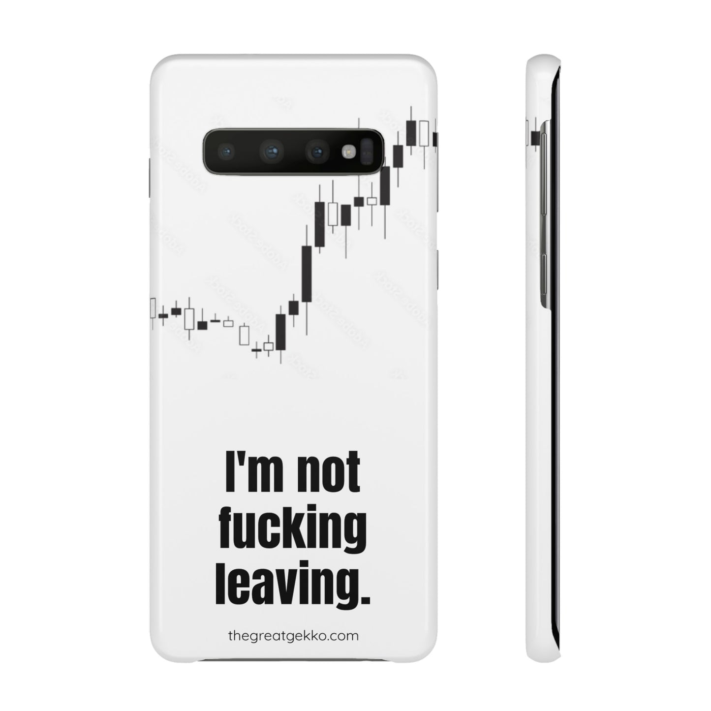 "I'm Not F*ing Leaving" – Ultimate Trader’s Phone Case