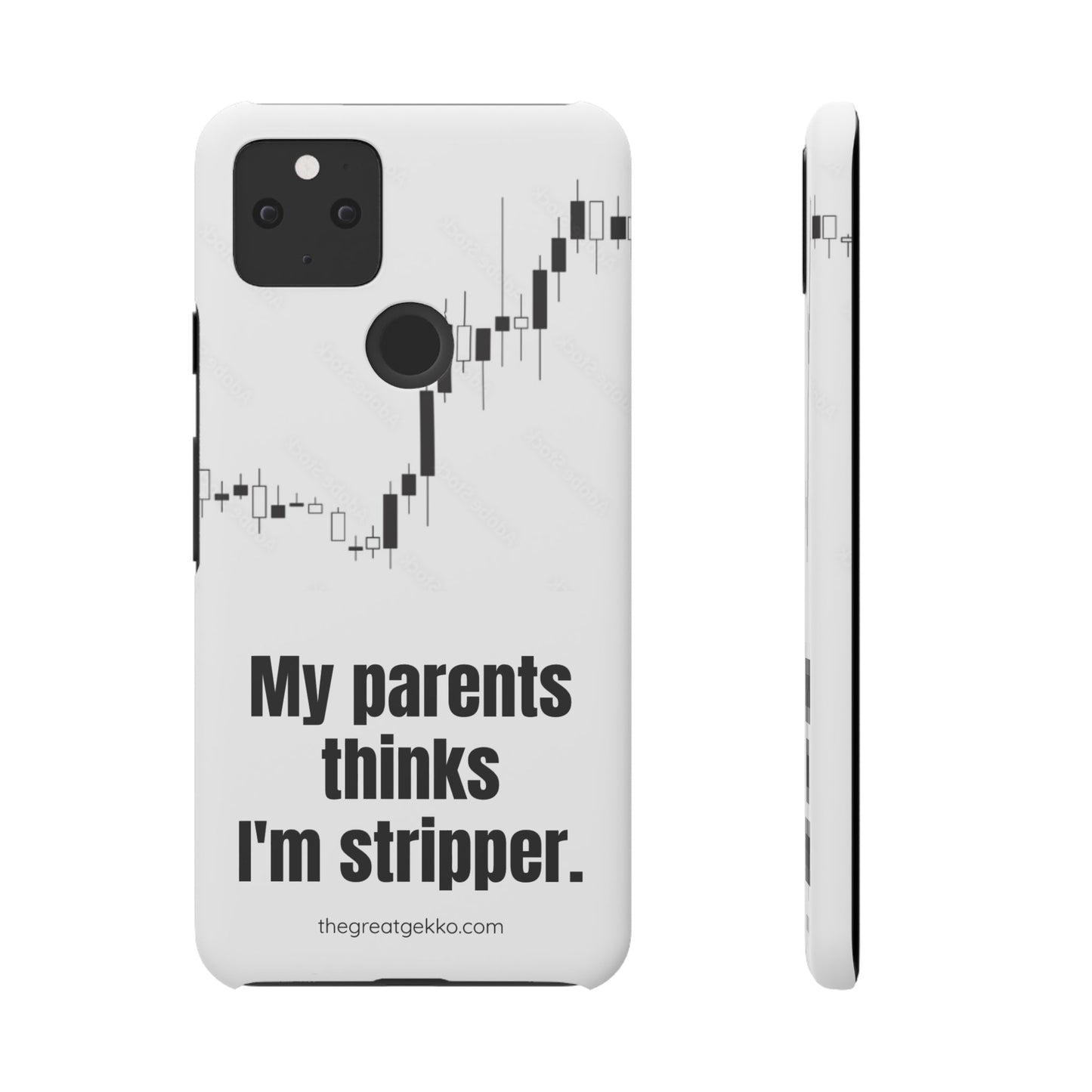 "My Parents Think I'm a Stripper" – Funny Trader's and Side Hustle Phone Case