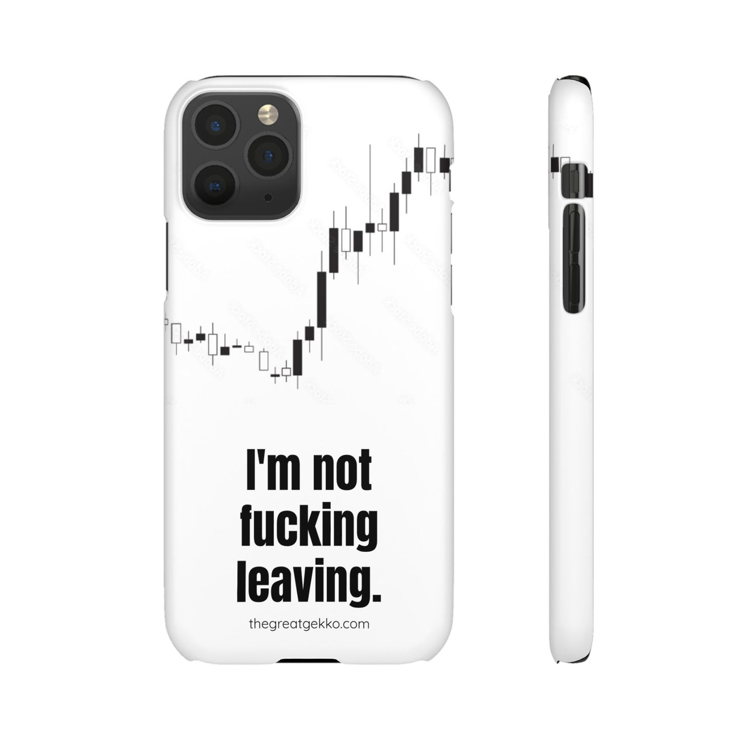 "I'm Not F*ing Leaving" – Ultimate Trader’s Phone Case