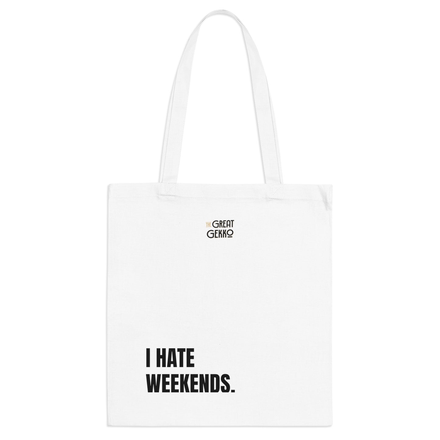 "I Hate Weekends" – Trader’s Market Closure Tote Bag