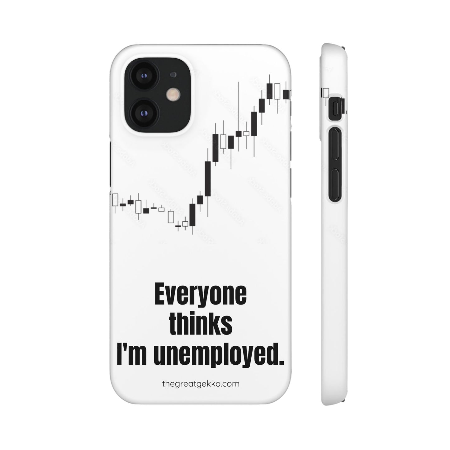 "Everyone Thinks I'm Unemployed" – Work-from-Home Hustler Phone Case