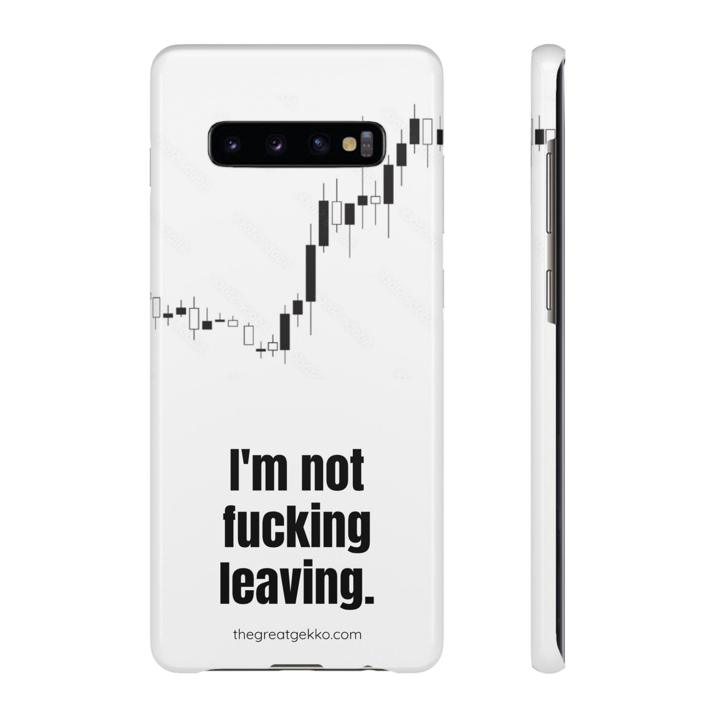 "I'm Not F*ing Leaving" – Ultimate Trader’s Phone Case
