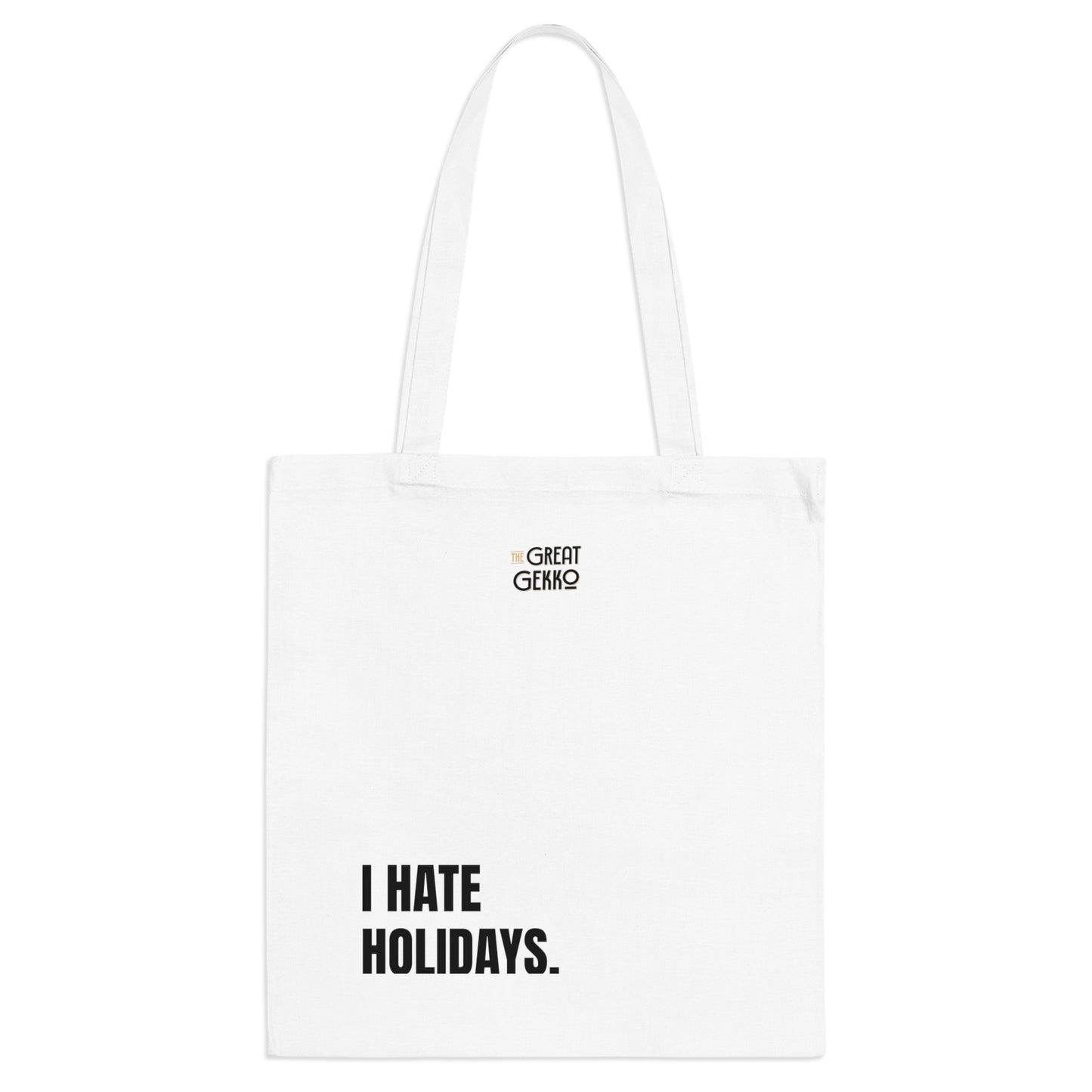 "I Hate Holidays" – Stock Market Closed & Trader’s Worst Nightmare Tote Bag
