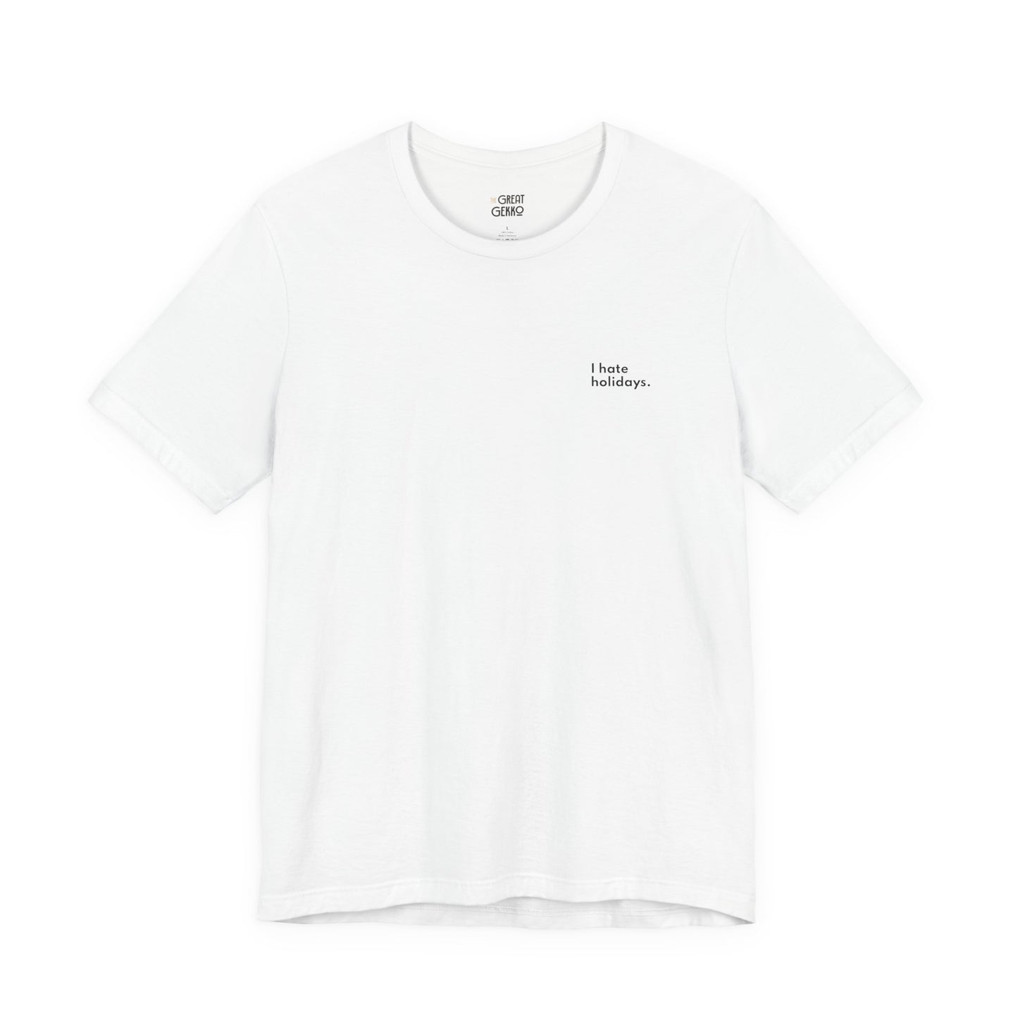 "I Hate Holidays" - Finance Humor Tee