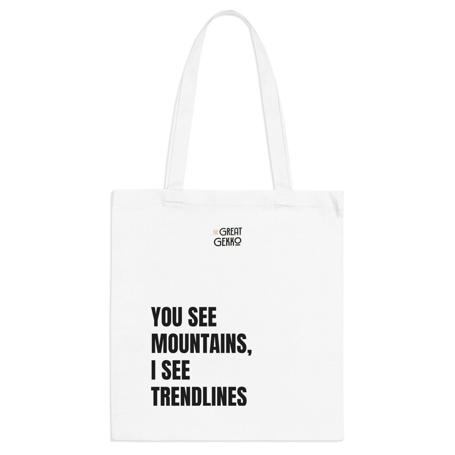 "You See Mountains, I See Trendlines" – Technical Analysis Trader Tote Bag