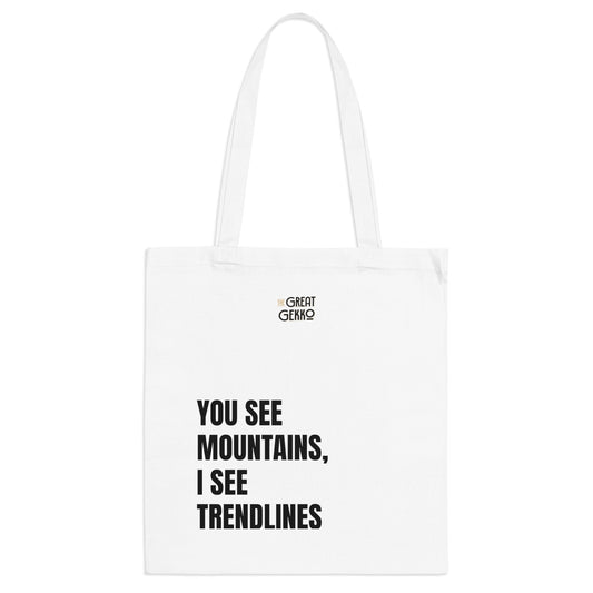 "You See Mountains, I See Trendlines" – Technical Analysis Trader Tote Bag