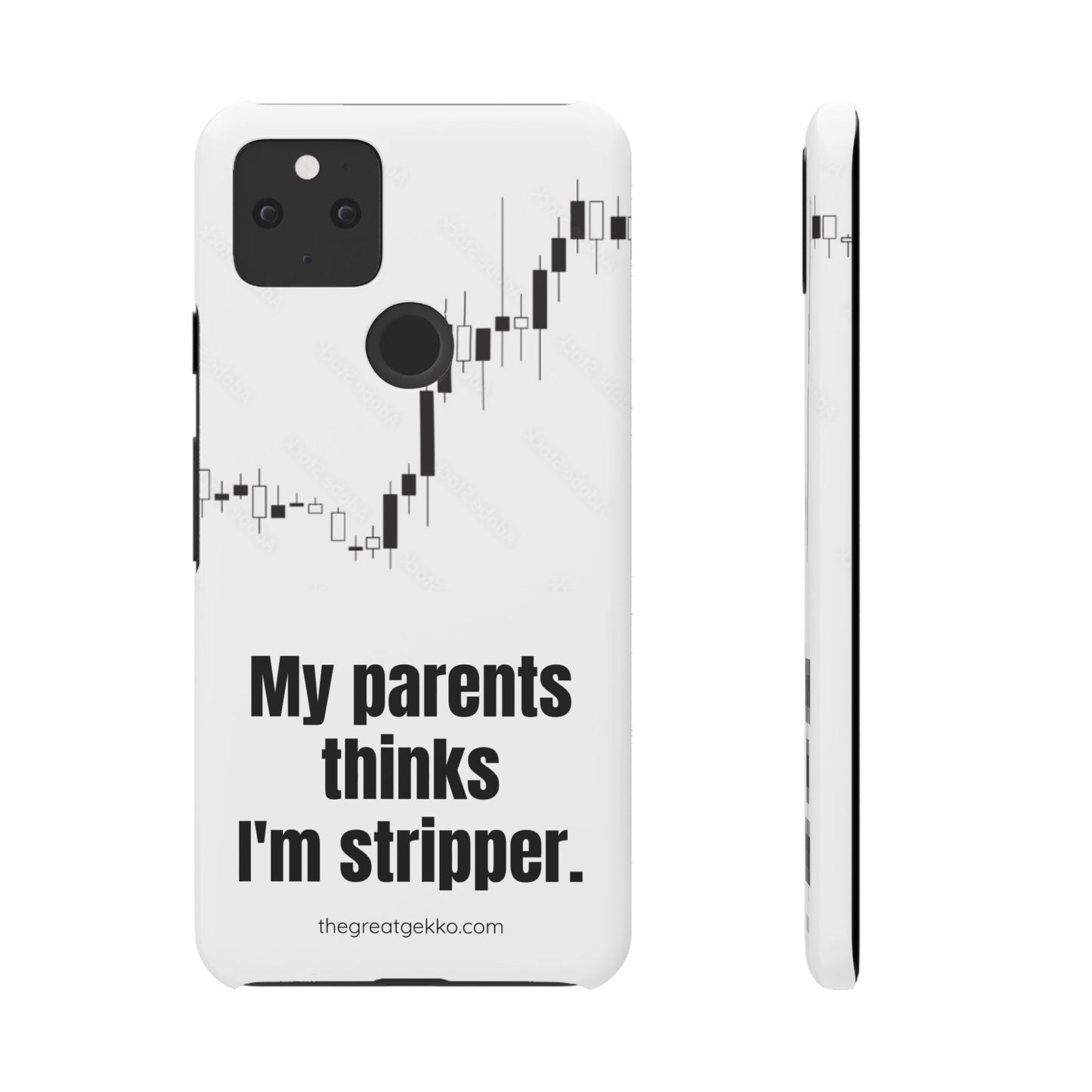 "My Parents Think I'm a Stripper" – Funny Trader's and Side Hustle Phone Case