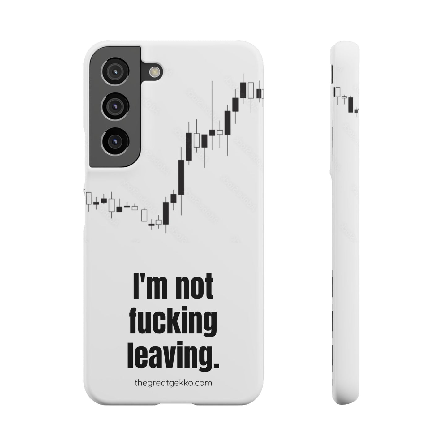 "I'm Not F*ing Leaving" – Ultimate Trader’s Phone Case