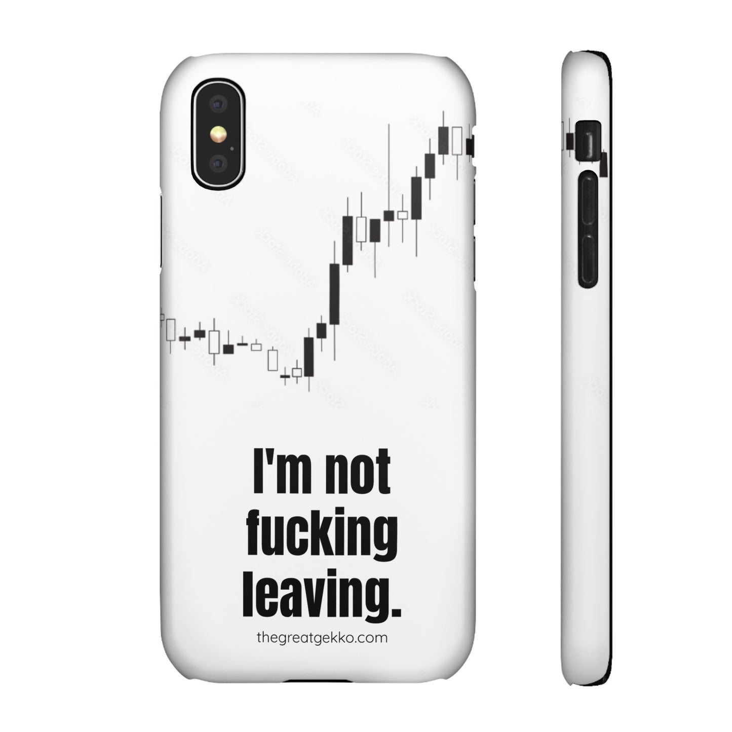 "I'm Not F*ing Leaving" – Ultimate Trader’s Phone Case
