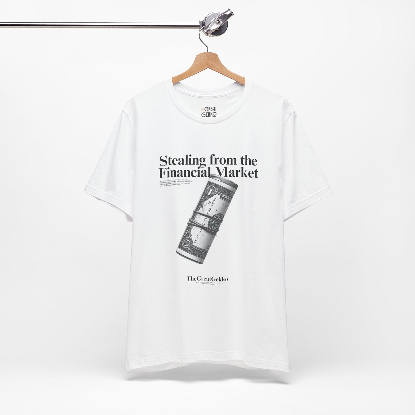 "Stealing from the Financial Market" - Day Trader Humor Tee