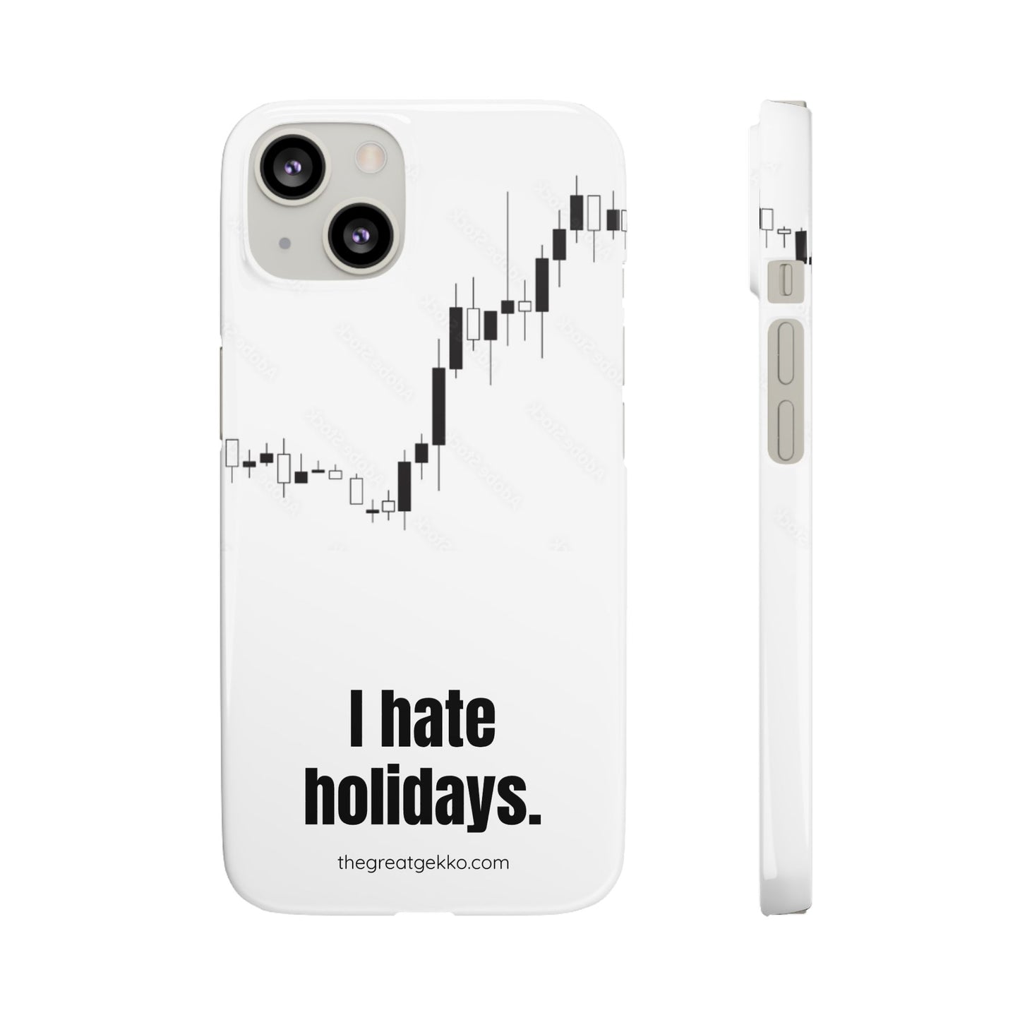 "I Hate Holidays" – Trader’s Market Closure Survival Phone Case