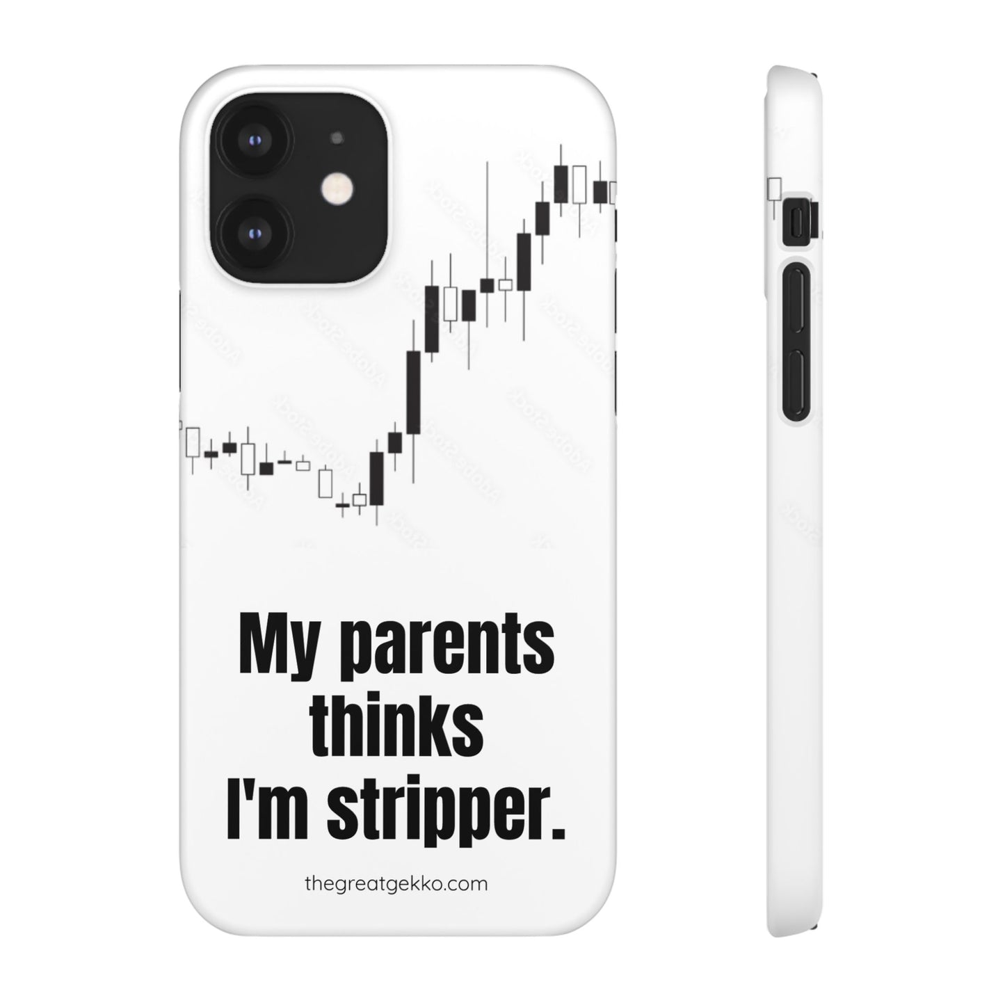 "My Parents Think I'm a Stripper" – Funny Trader's and Side Hustle Phone Case