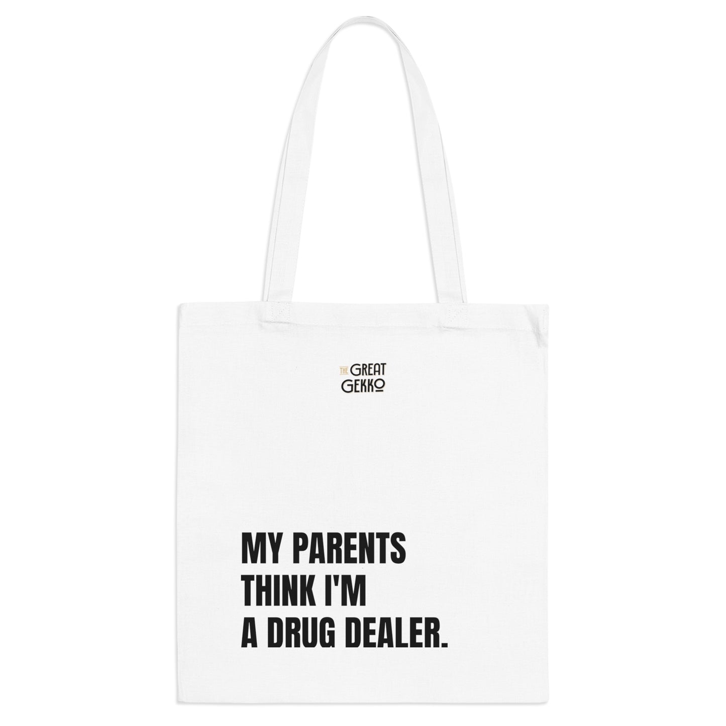 "My Parents Think I'm a Drug Dealer" – Funny Trader & Finance Tote Bag