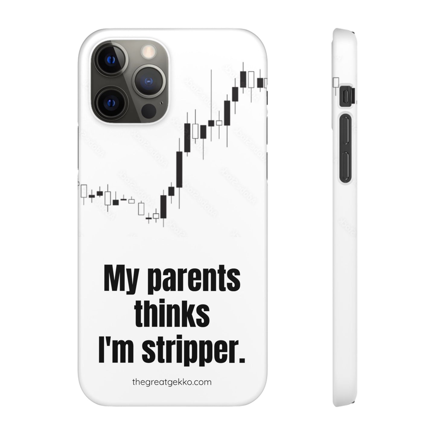 "My Parents Think I'm a Stripper" – Funny Trader's and Side Hustle Phone Case