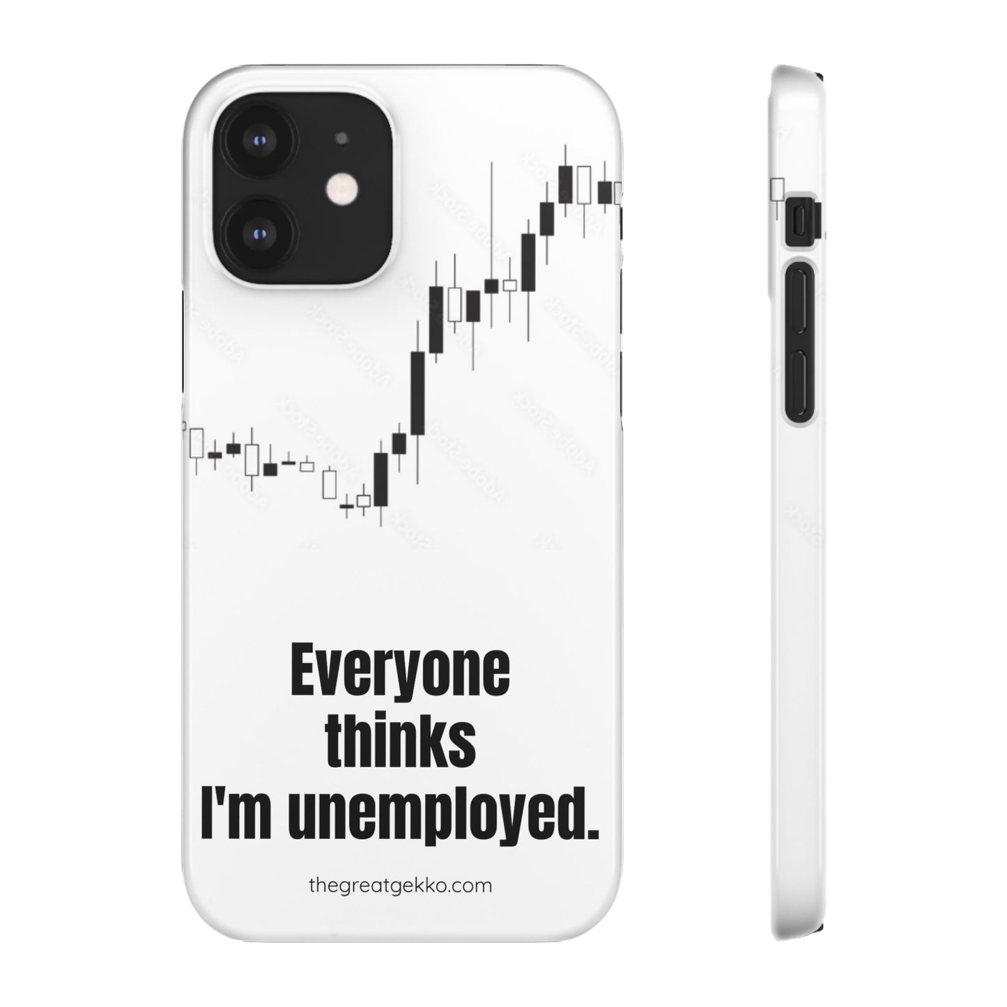 "Everyone Thinks I'm Unemployed" – Work-from-Home Hustler Phone Case