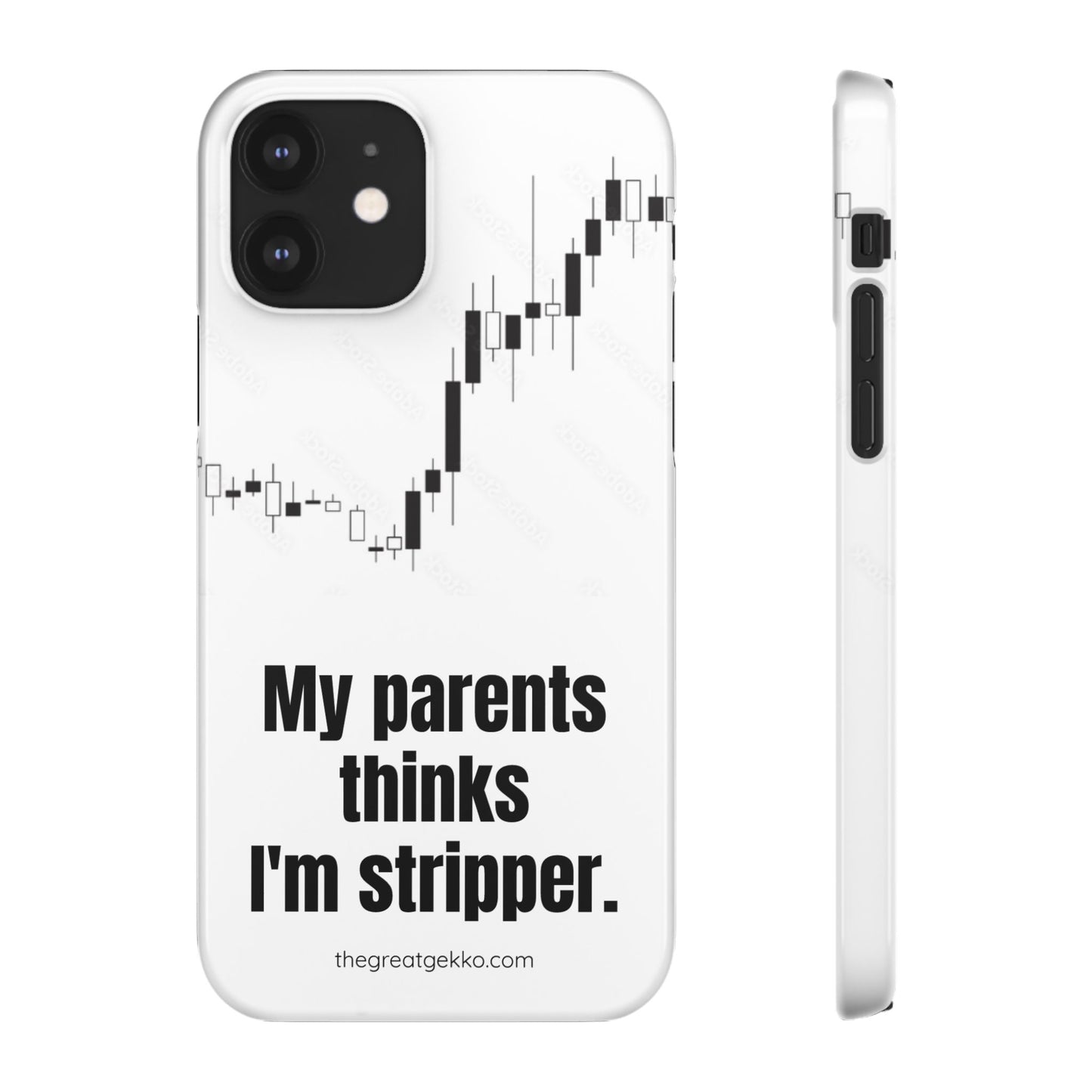 "My Parents Think I'm a Stripper" – Funny Trader's and Side Hustle Phone Case