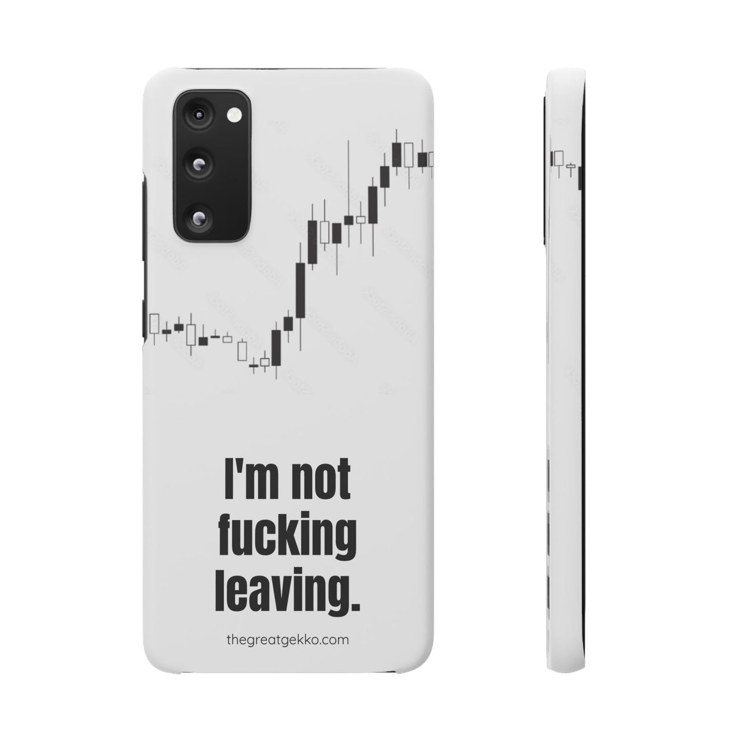 "I'm Not F*ing Leaving" – Ultimate Trader’s Phone Case