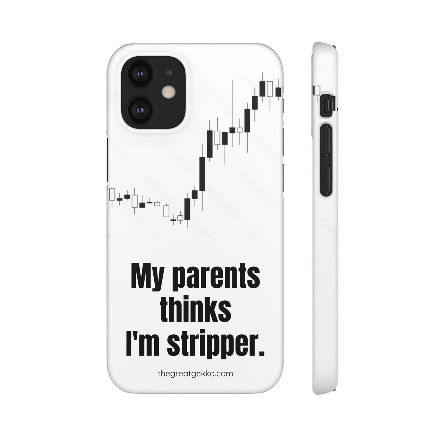 "My Parents Think I'm a Stripper" – Funny Trader's and Side Hustle Phone Case