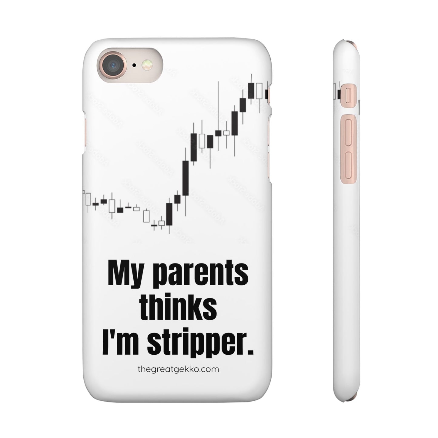"My Parents Think I'm a Stripper" – Funny Trader's and Side Hustle Phone Case