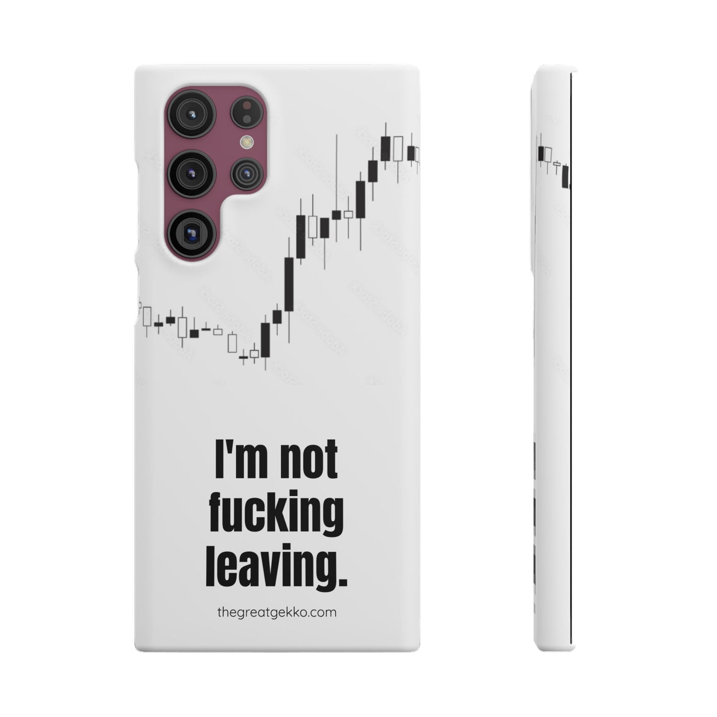"I'm Not F*ing Leaving" – Ultimate Trader’s Phone Case