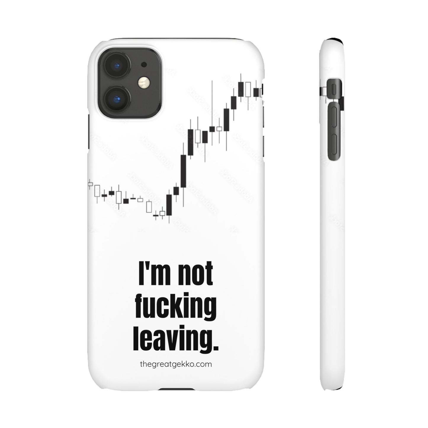 "I'm Not F*ing Leaving" – Ultimate Trader’s Phone Case