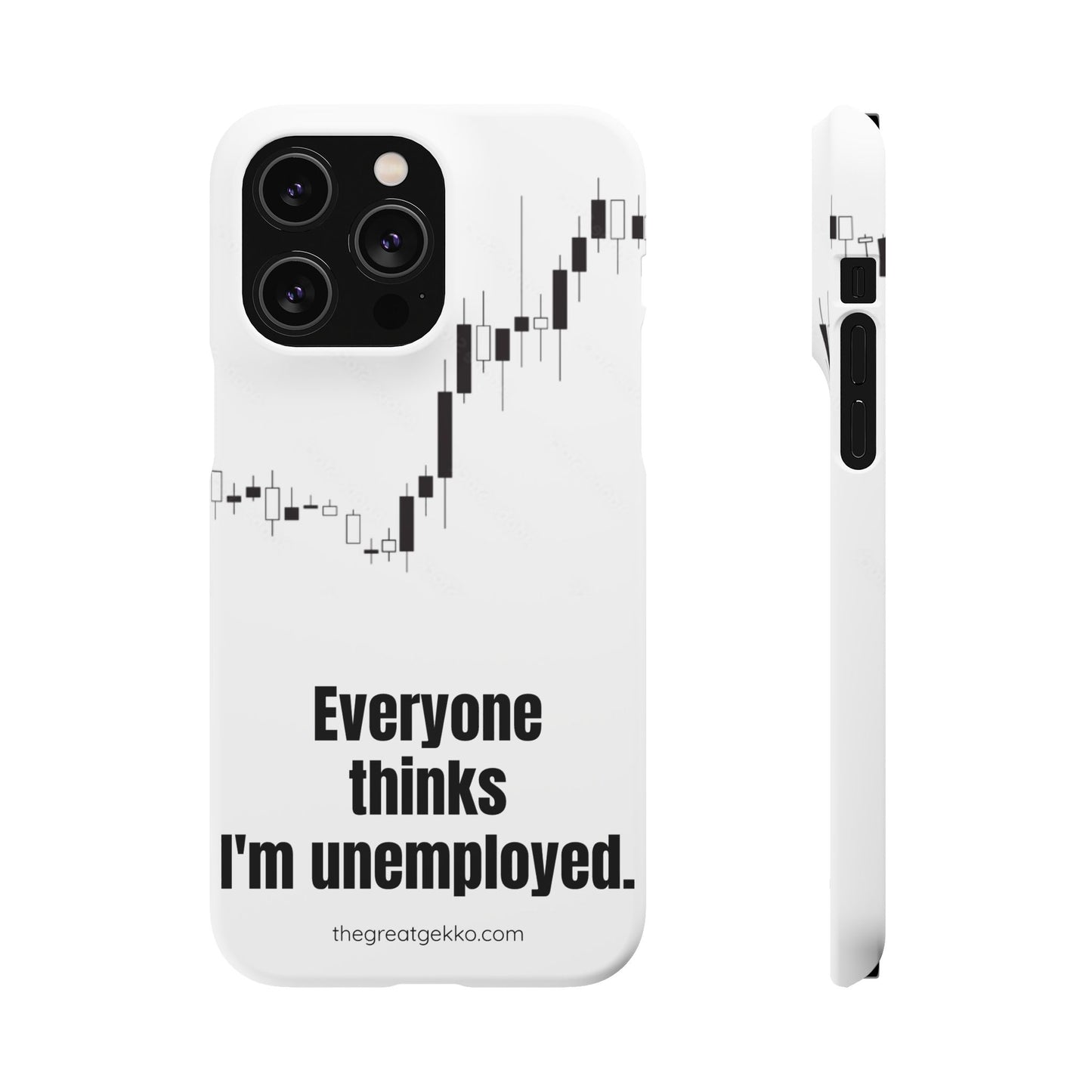 "Everyone Thinks I'm Unemployed" – Work-from-Home Hustler Phone Case