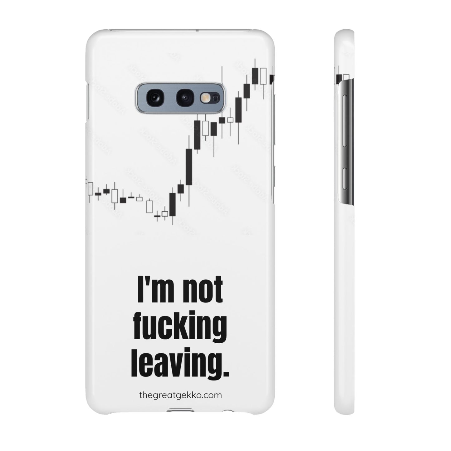 "I'm Not F*ing Leaving" – Ultimate Trader’s Phone Case