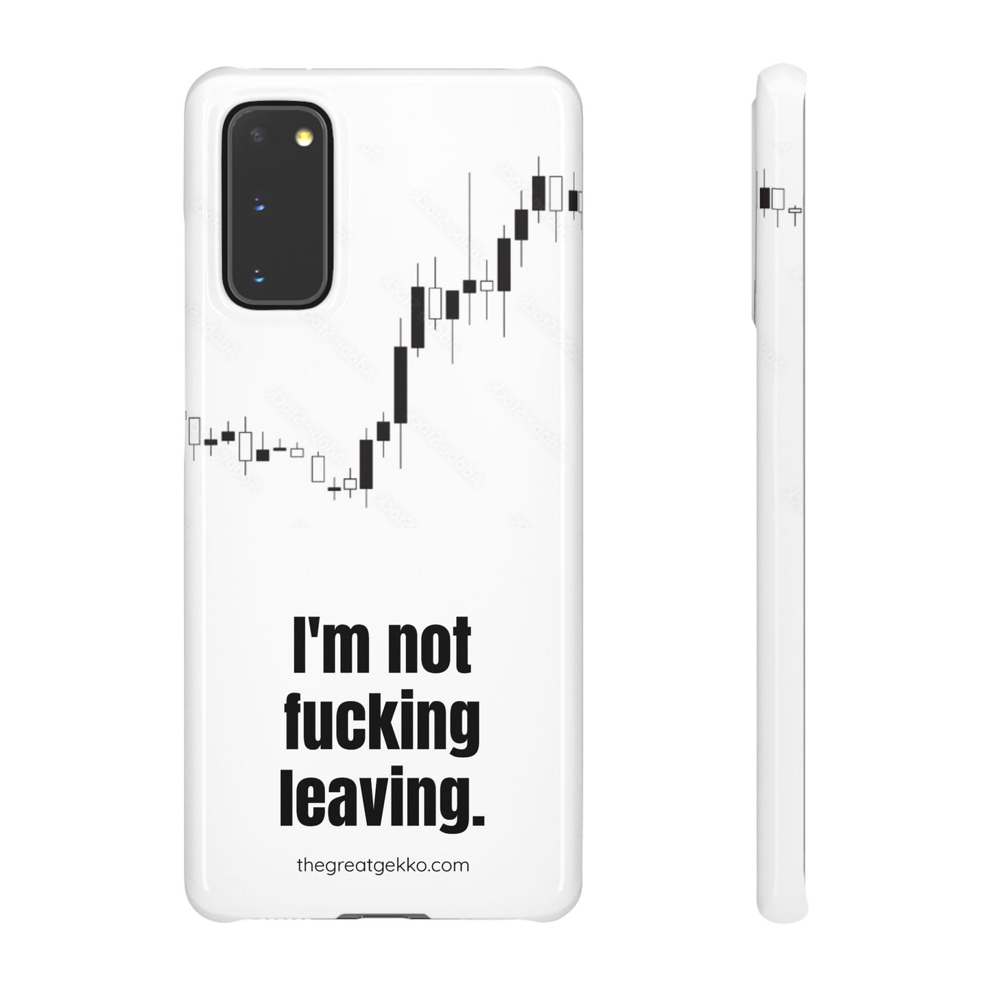 "I'm Not F*ing Leaving" – Ultimate Trader’s Phone Case