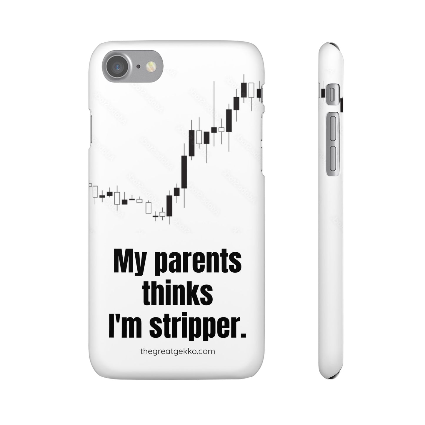 "My Parents Think I'm a Stripper" – Funny Trader's and Side Hustle Phone Case