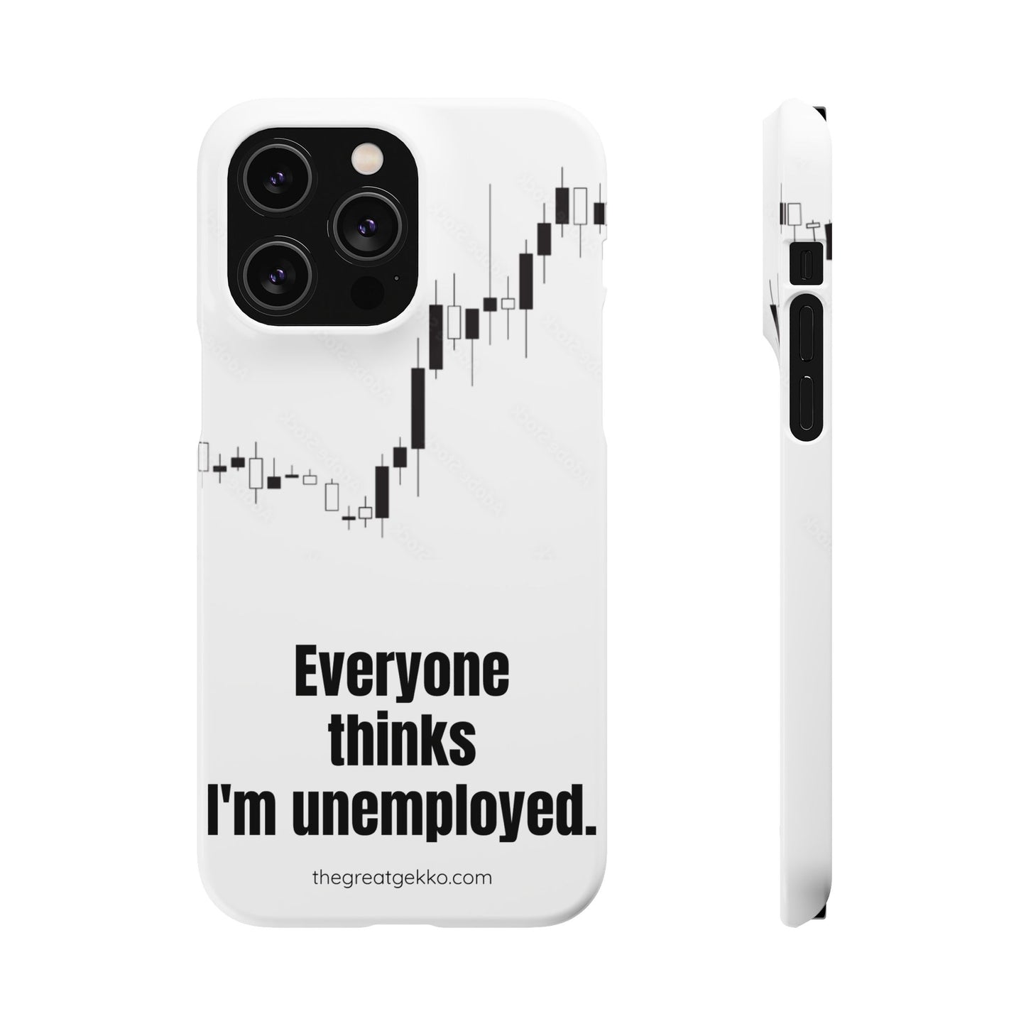 "Everyone Thinks I'm Unemployed" – Work-from-Home Hustler Phone Case