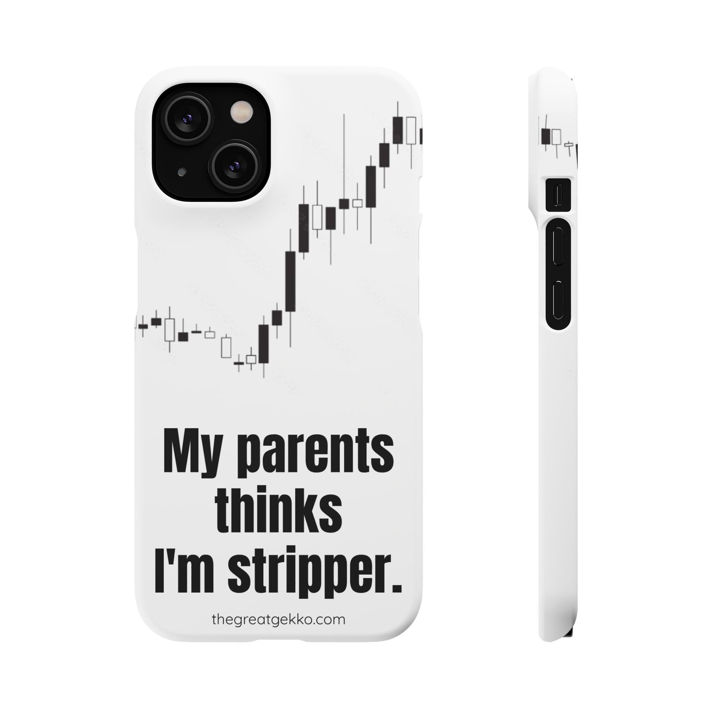 "My Parents Think I'm a Stripper" – Funny Trader's and Side Hustle Phone Case