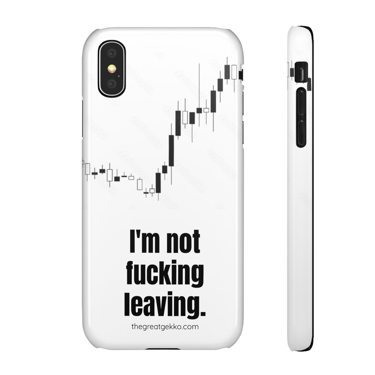 "I'm Not F*ing Leaving" – Ultimate Trader’s Phone Case
