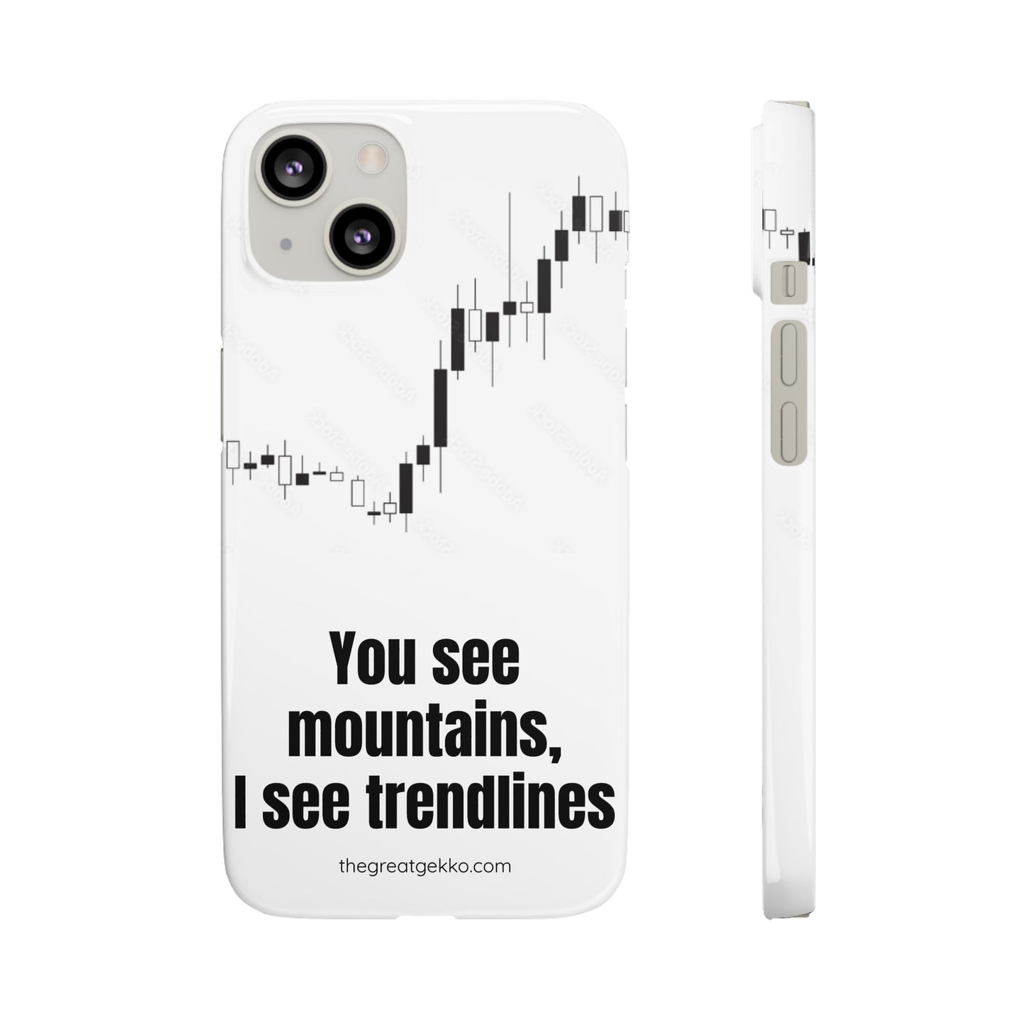 "You See Mountains, I See Trendlines" – Chart Addict’s Phone Case