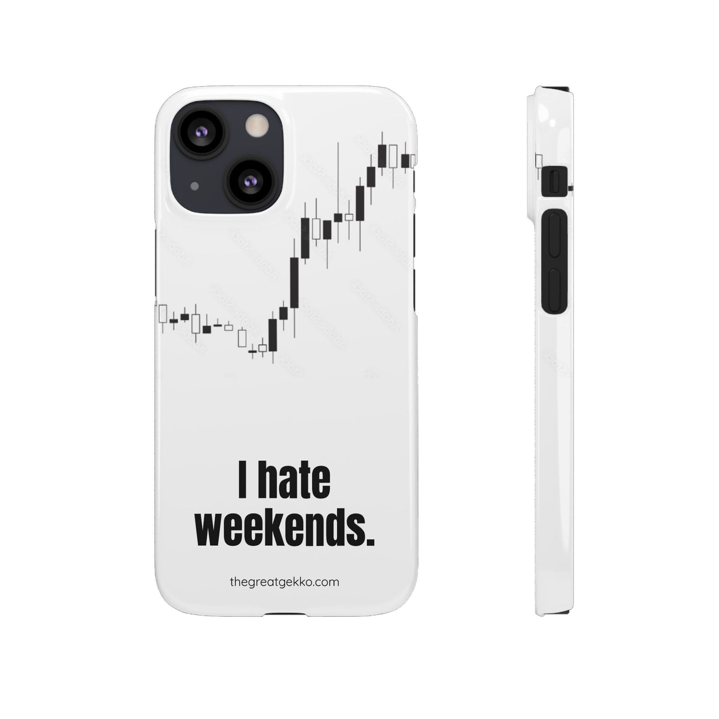 "I Hate Weekends" – Stock Market Addict's Phone Case