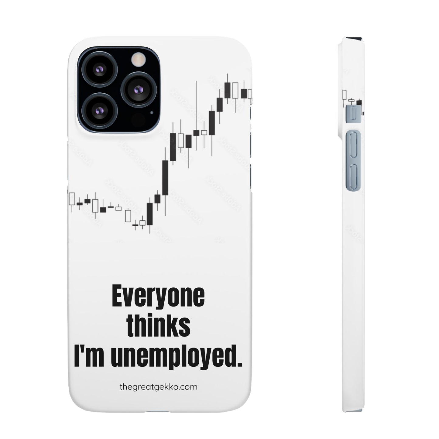 "Everyone Thinks I'm Unemployed" – Work-from-Home Hustler Phone Case