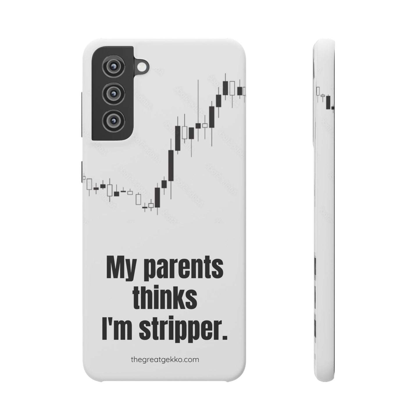 "My Parents Think I'm a Stripper" – Funny Trader's and Side Hustle Phone Case